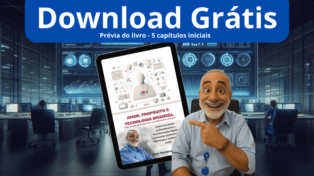 Prévia Gratuita do Livro “Amor, Propósito e Tecnologia Invisível”, de Vitor Ferreira